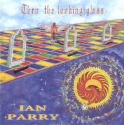 Ian Parry : Thru' the Looking Glass